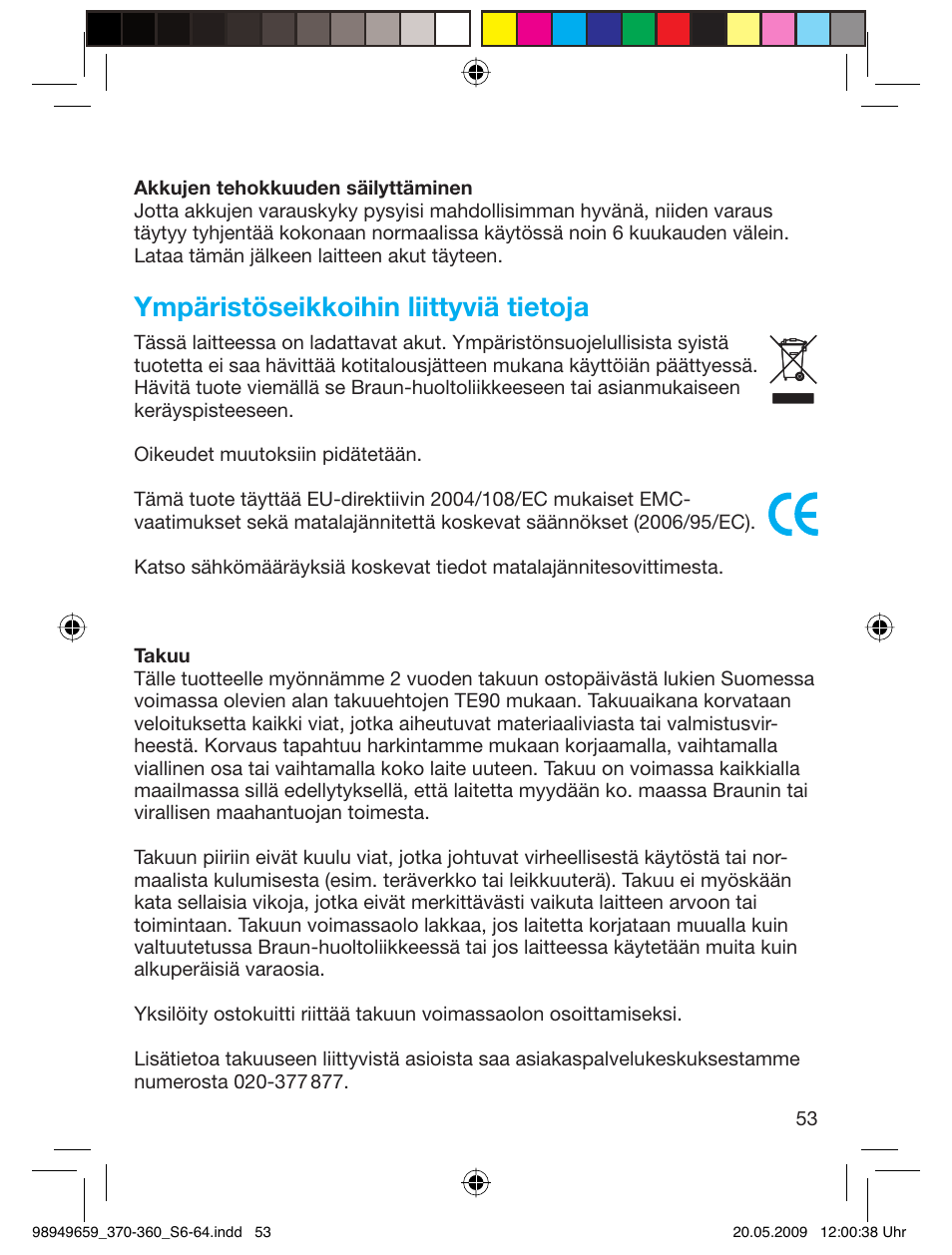 Ympäristöseikkoihin liittyviä tietoja | Braun 370 User Manual | Page 52 / 61