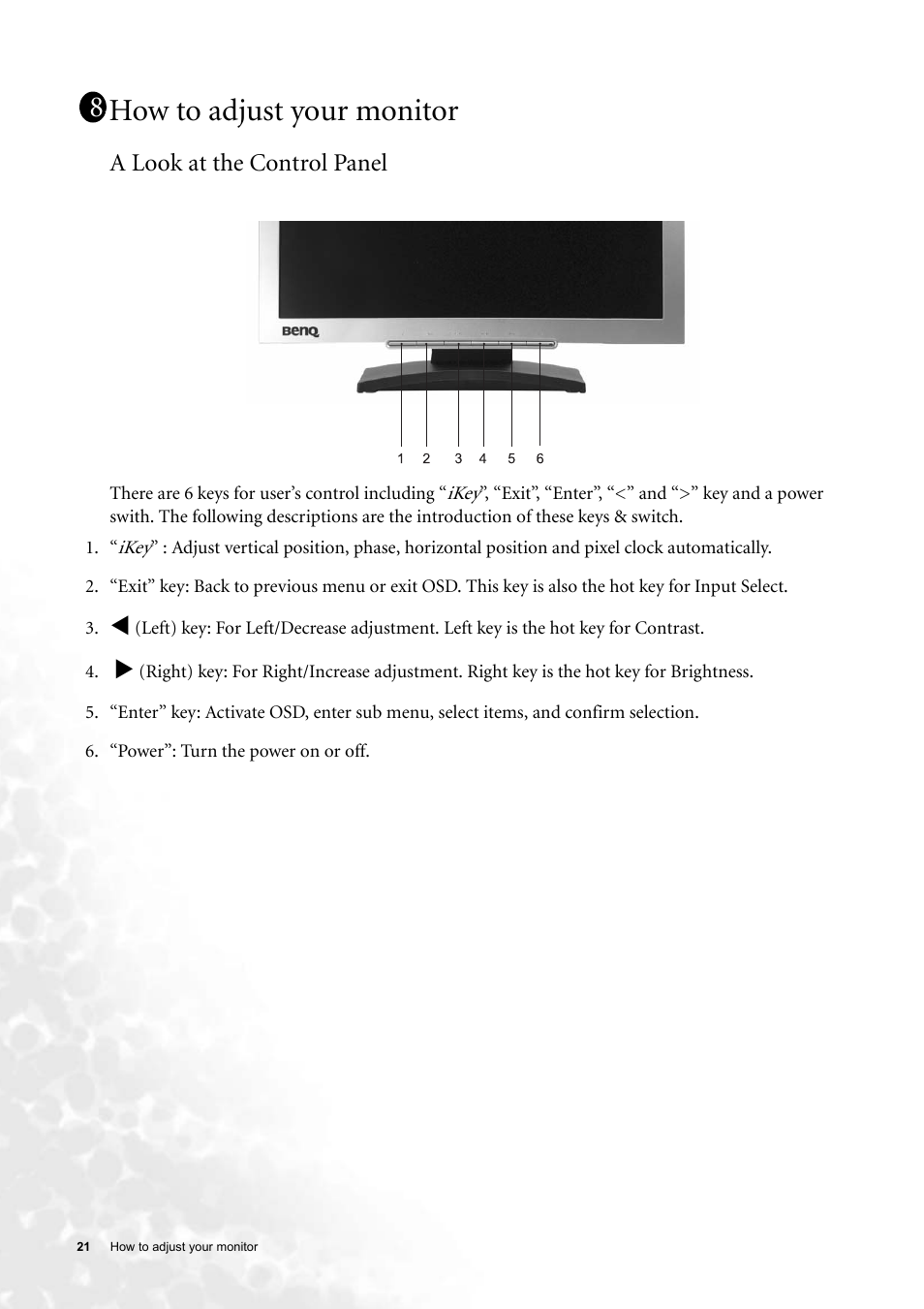 How to adjust your monitor, A look at the control panel | BenQ FP91GP User Manual | Page 21 / 36