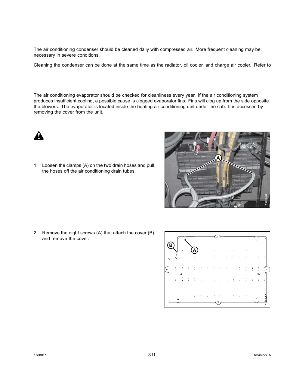 Air conditioning condenser, Air conditioning evaporator, Removing air conditioning cover | Danger | MacDon M205 Operators Manual User Manual | Page 327 / 482