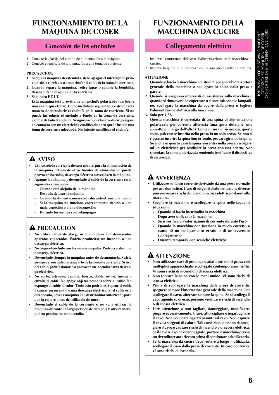 Funzionamento della macchina da cucire, Funcionamiento de la máquina de coser, Collegamento elettrico | Conexión de los enchufes, Avvertenza, Attenzione, Aviso, Precaución | Brother XL-6063 User Manual | Page 17 / 101