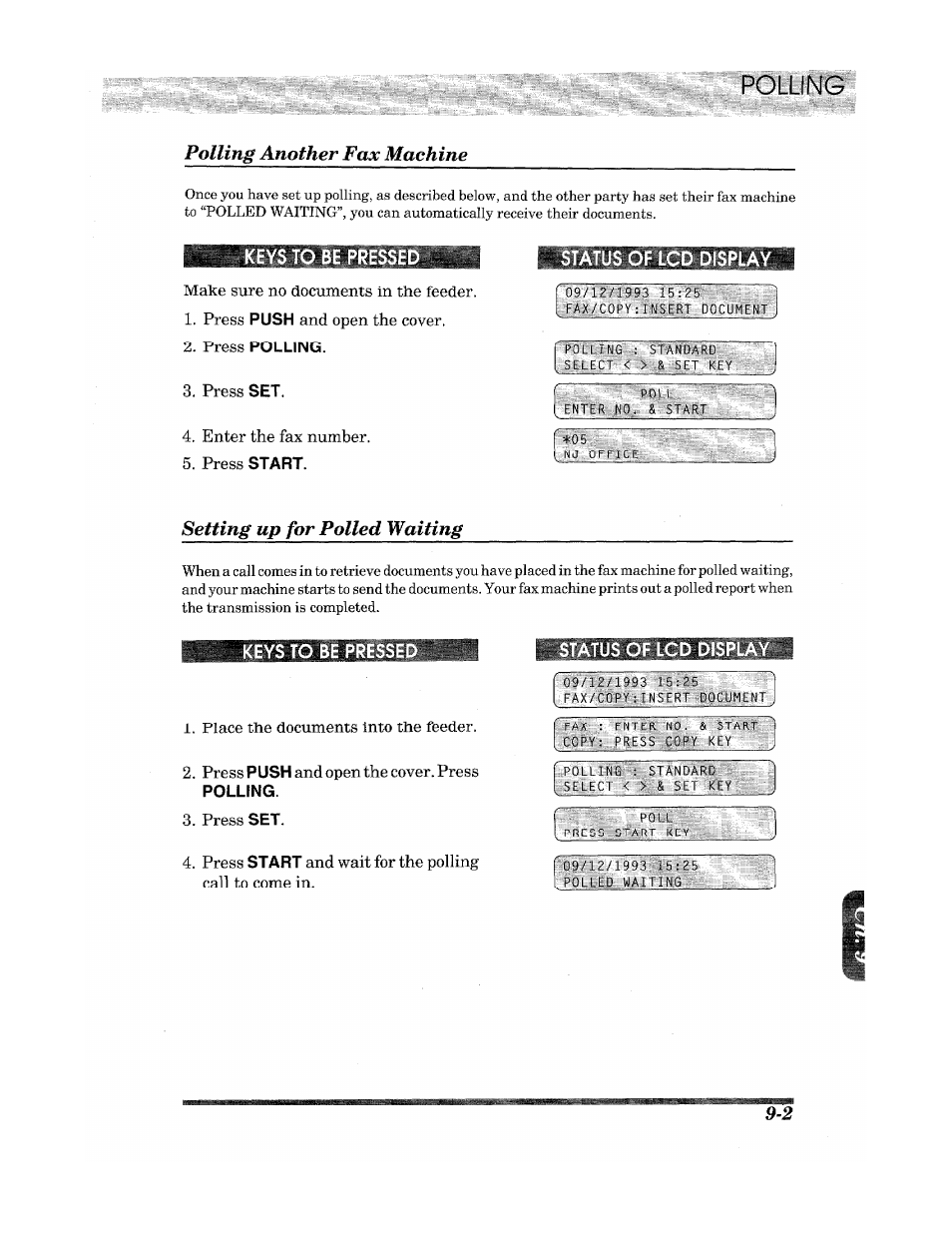 Polling another fax machine, Polling, Keys to be presse | Make sure no documents in the feeder, Press push and open the cover, Press polling, Press set, Enter the fax number, Press start, Tus of lcd display | Brother Fax 980 M User Manual | Page 65 / 88