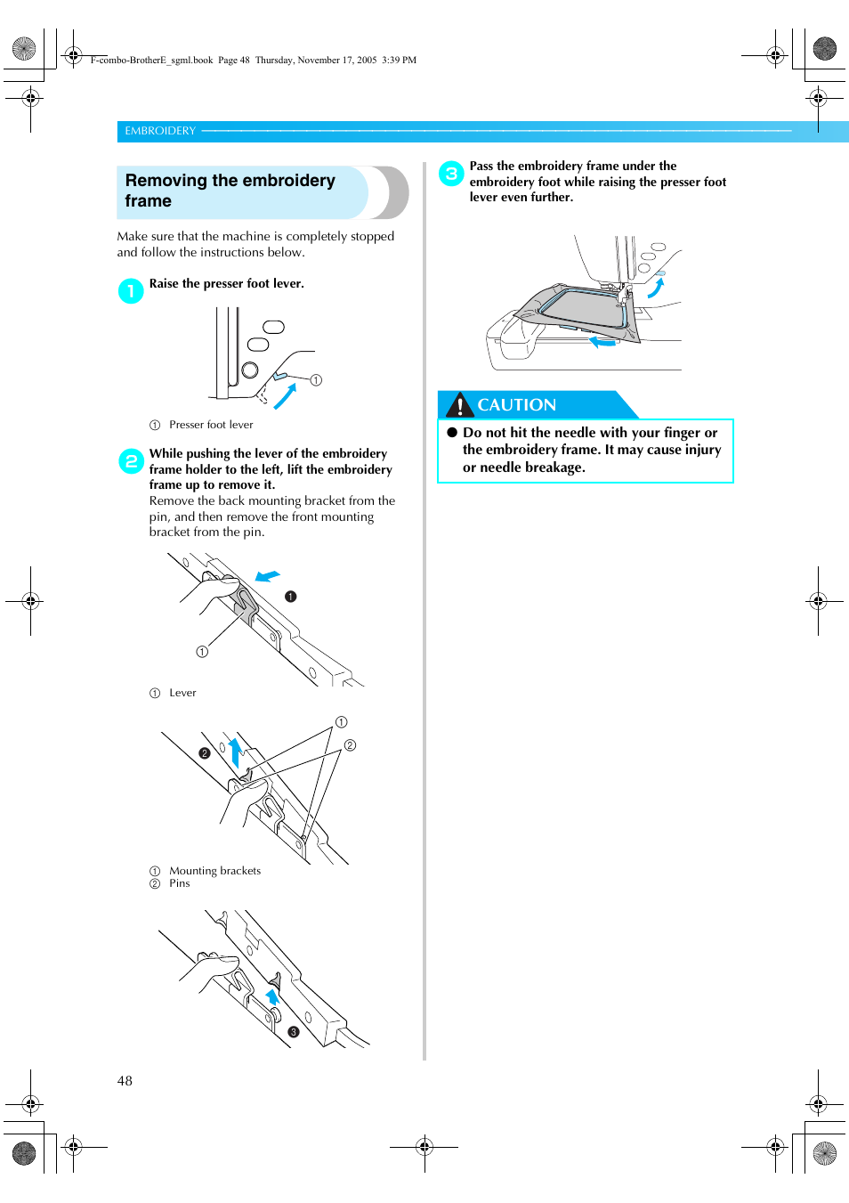 Removing the embroidery frame, Caution | Brother Computerized Embroidery Machine User Manual | Page 49 / 86