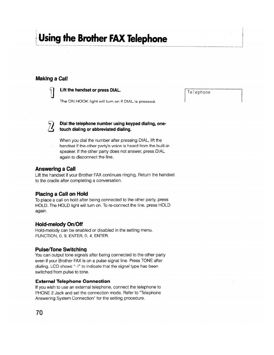 Using the brother fax telephone, Making a call, Lift the handset or press dial | Answering a call, Placing a call on hold, Hold-melody on/off, Pulse/tone switching, External telephone connection | Brother FAX-2000P User Manual | Page 82 / 162