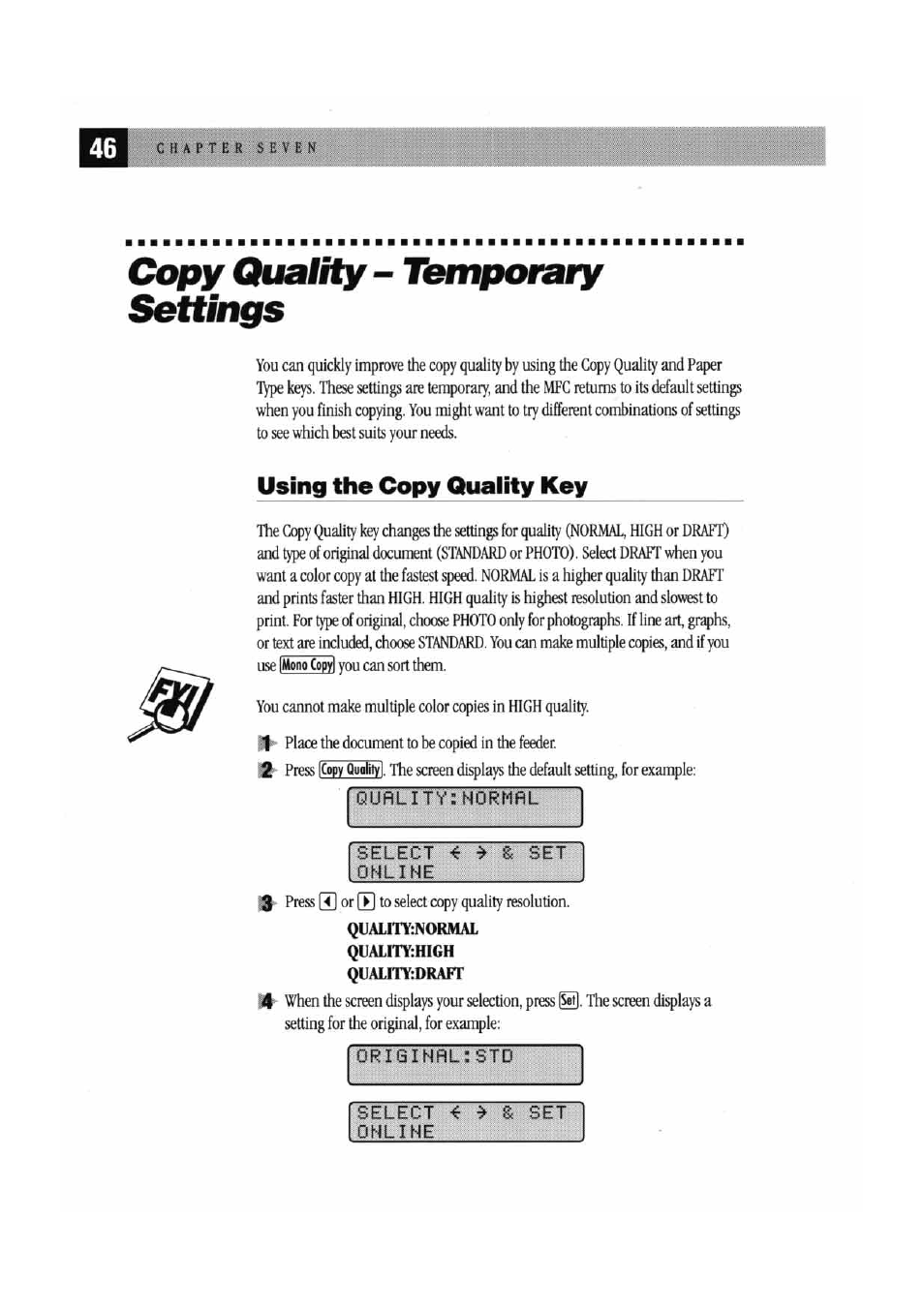 Copy quality- temporary settings, Using the copy quality key, Qufllitysnormfll | Select « » & set online, Originrl:std, Copy quality - temporary settings | Brother MFC7000FC User Manual | Page 54 / 147