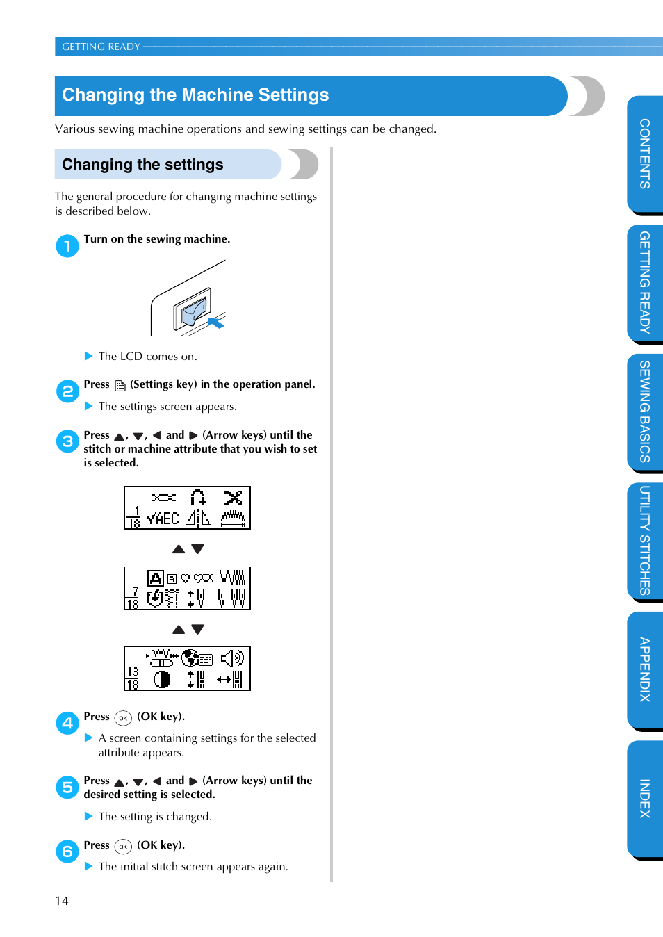 Changing the machine settings, Changing the settings | Brother NX 600 User Manual | Page 20 / 159