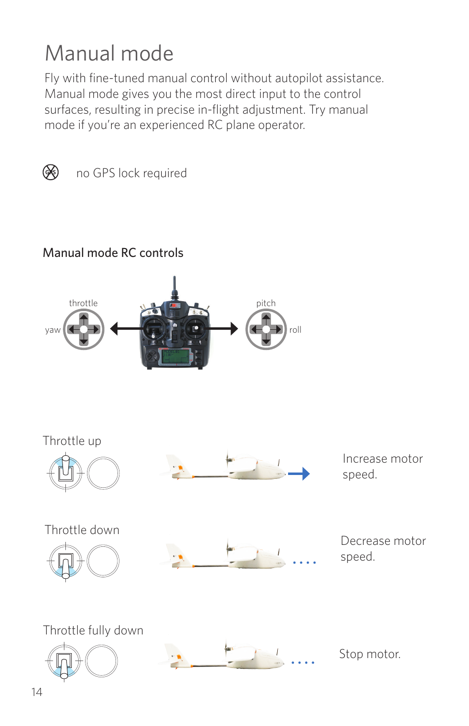 Manual mode, No gps lock required, Throttle fully down stop motor | 3D Robotics RTF Aero User Manual | Page 14 / 32