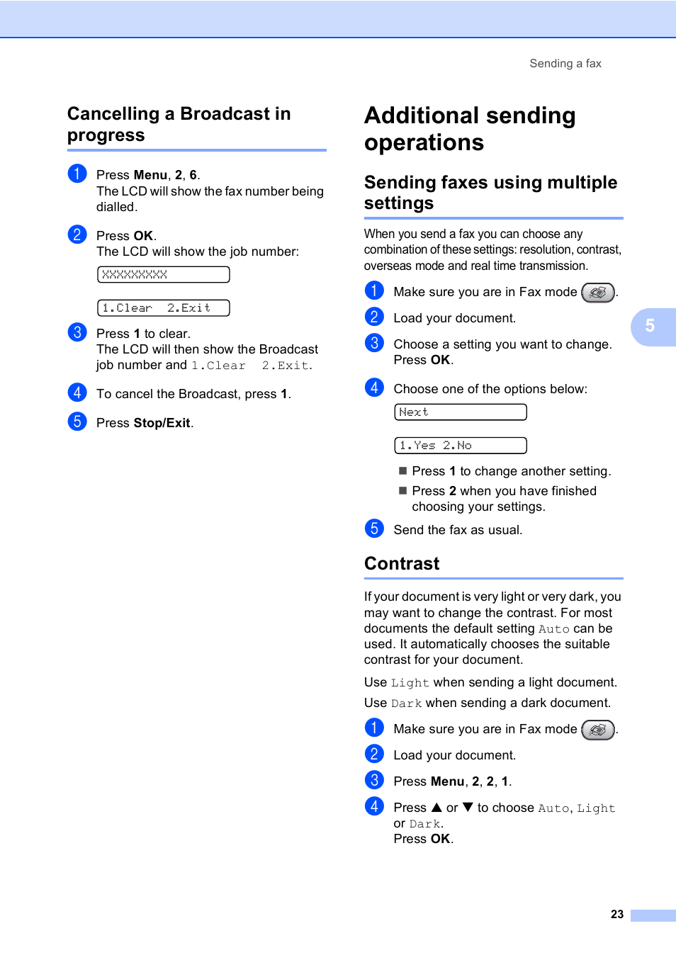 Cancelling a broadcast in progress, Additional sending operations, Sending faxes using multiple settings | Contrast, Sending faxes using multiple settings contrast, 5cancelling a broadcast in progress | Brother FAX-1355 User Manual | Page 33 / 127