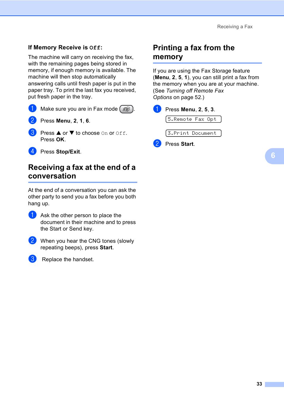 If memory receive is off, Receiving a fax at the end of a conversation, Printing a fax from the memory | Brother FAX-1355 User Manual | Page 43 / 127
