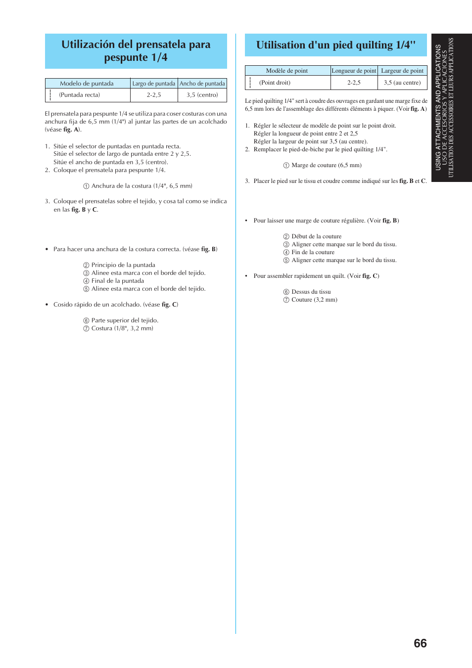 Utilisation d'un pied quilting 1/4, Utilización del prensatela para pespunte 1/4 | Brother Sewing Manching User Manual | Page 75 / 90