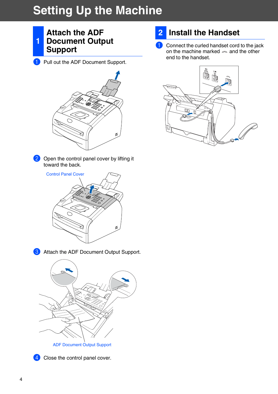 Setting up the machine, 1 attach the adf document output support, 2 install the handset | 1attach the adf document output support, 2install the handset | Brother IntelliFax-2820 User Manual | Page 4 / 12
