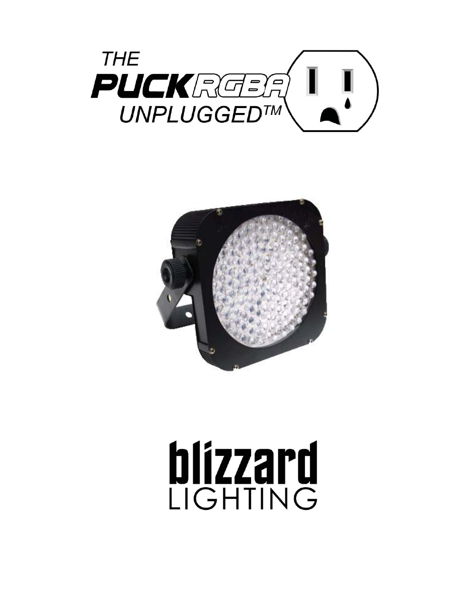 Blizzard Lighting RGBA The Puck Unplugged (Rev A) User Manual | 16 pages