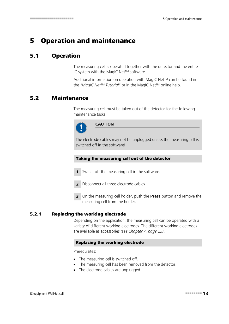 5 operation and maintenance, 1 operation, 2 maintenance | 1 replacing the working electrode, Operation, Maintenance, Replacing the working electrode | Metrohm Wall-Jet-Cell User Manual | Page 19 / 31