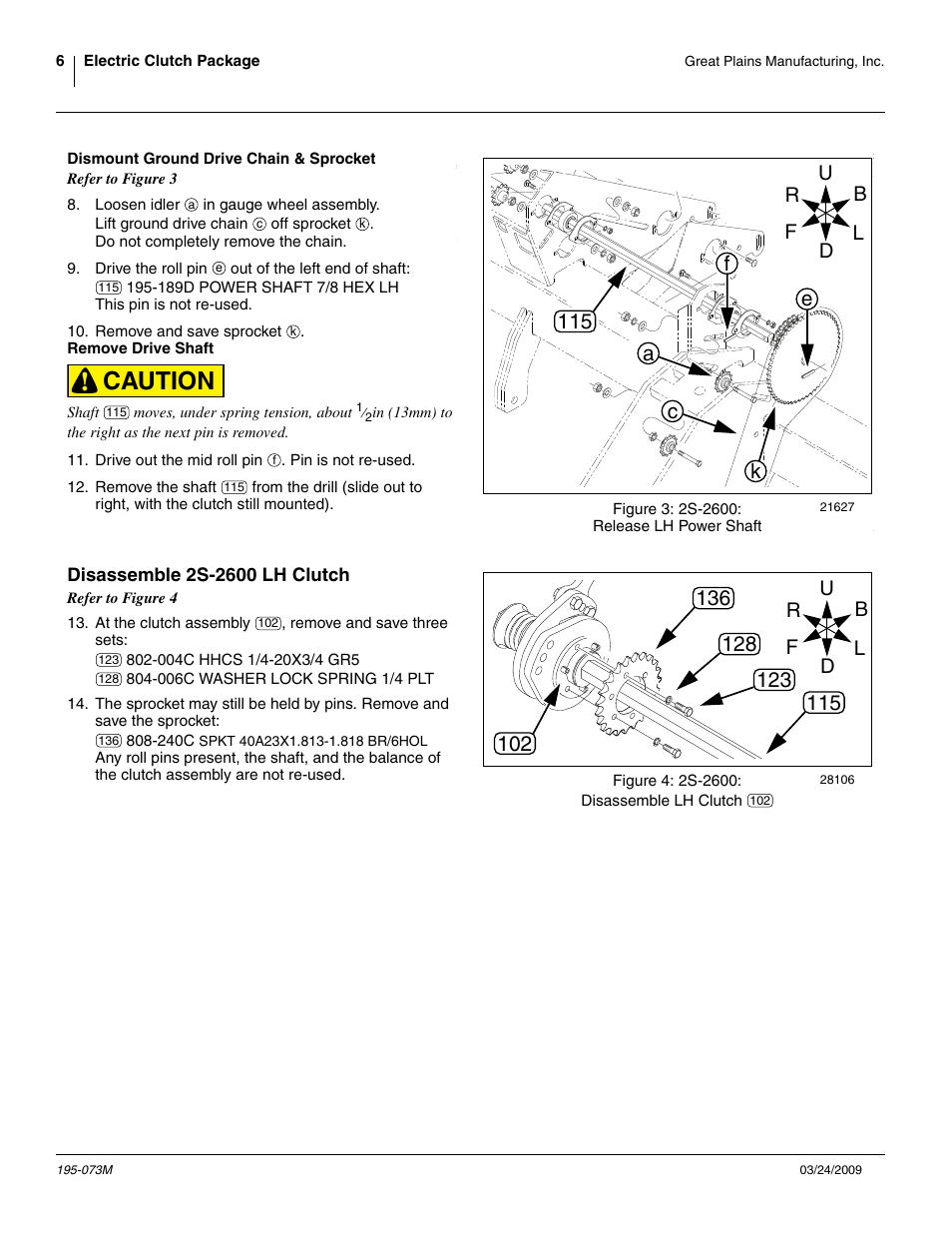 Dismount ground drive chain & sprocket, Remove drive shaft, Disassemble 2s-2600 lh clutch | Caution, Ef c a k | Great Plains Electric Clutch Package User Manual | Page 10 / 108