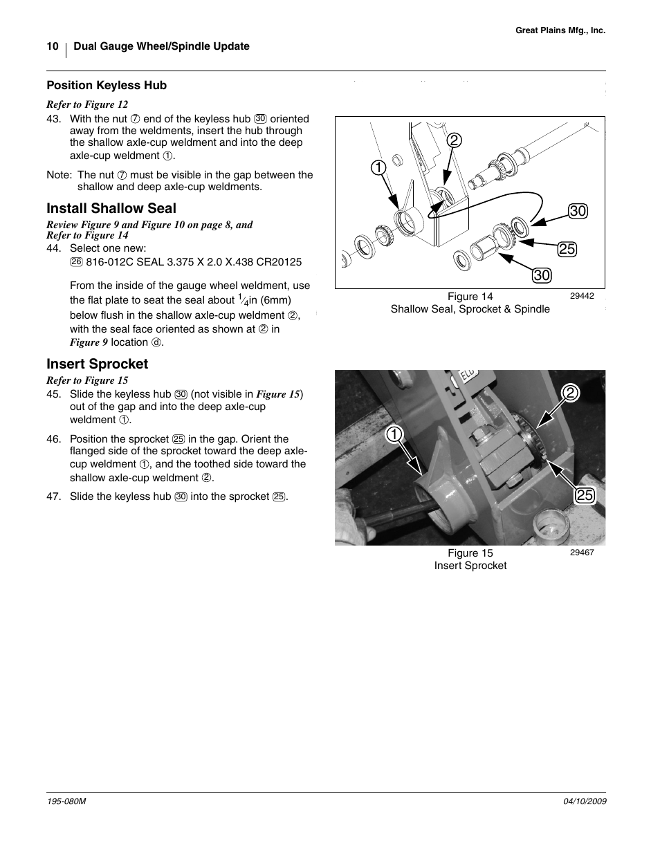 Position keyless hub, Install shallow seal, Insert sprocket | Great Plains Gauge Wheel-Spindle User Manual | Page 10 / 24