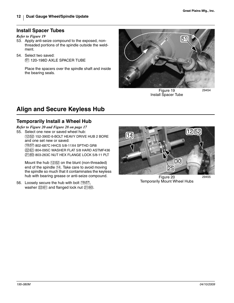 Install spacer tubes, Align and secure keyless hub, Temporarily install a wheel hub | Great Plains Gauge Wheel-Spindle User Manual | Page 12 / 24