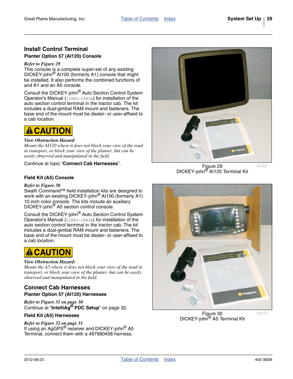 Install control terminal, Planter option 57 (ai120) console, Field kit (a5) console | Connect cab harnesses, Planter option 57 (ai120) harnesses, Field kit (a5) harnesses | Great Plains Swath Command Section Control User Manual | Page 33 / 142