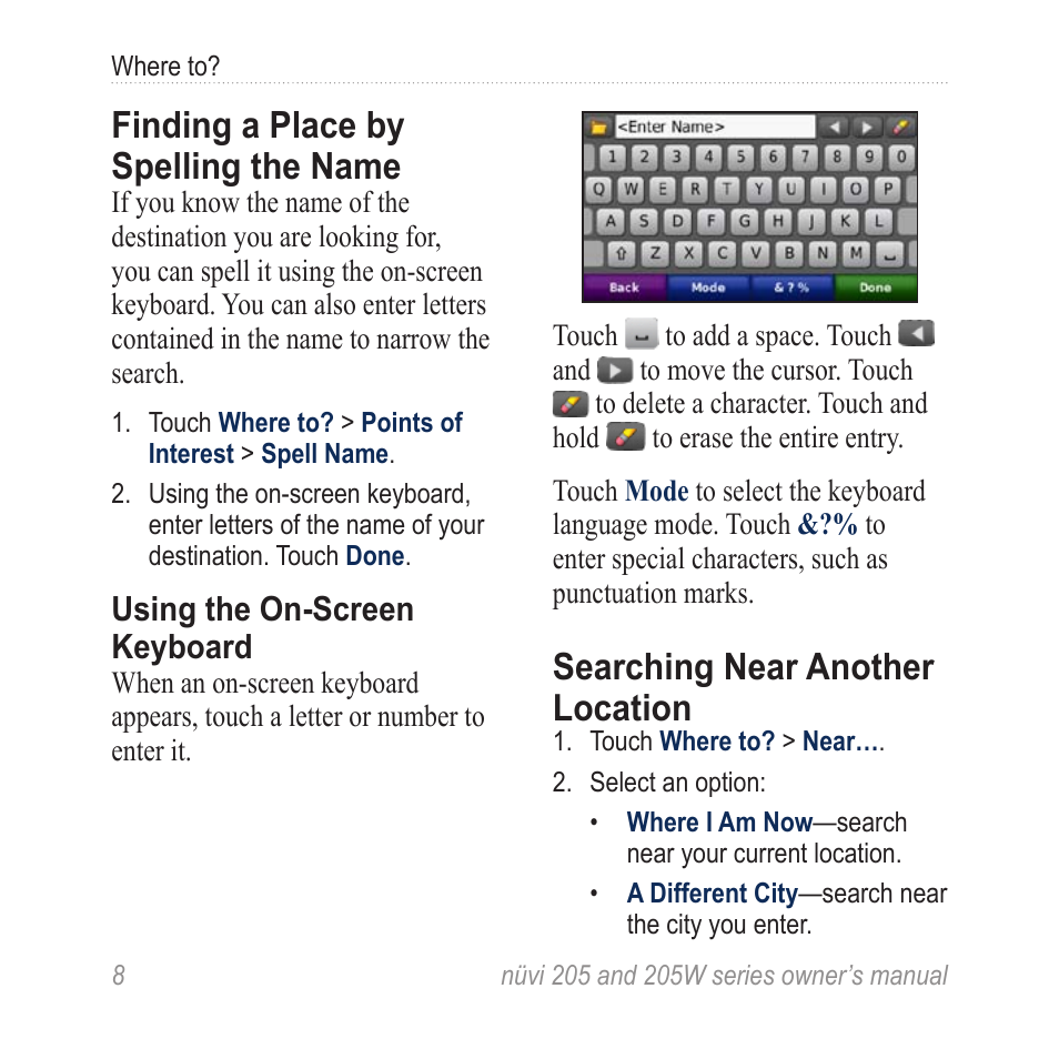 Finding a place by spelling the name, Searching near another location, Finding a place by spelling | The name, Searching near another, Location, Using the on-screen keyboard | Garmin Nuvi 265W User Manual | Page 14 / 64
