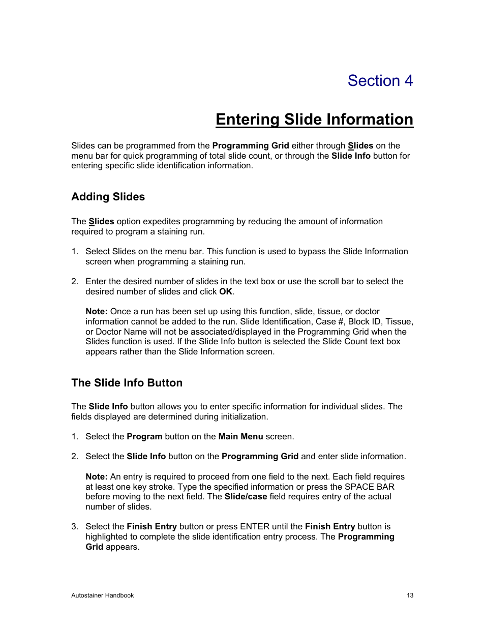 Entering slide information, Adding slides, The slide info button | Adding slides the slide info button | Dako Autostainer User Manual | Page 21 / 53