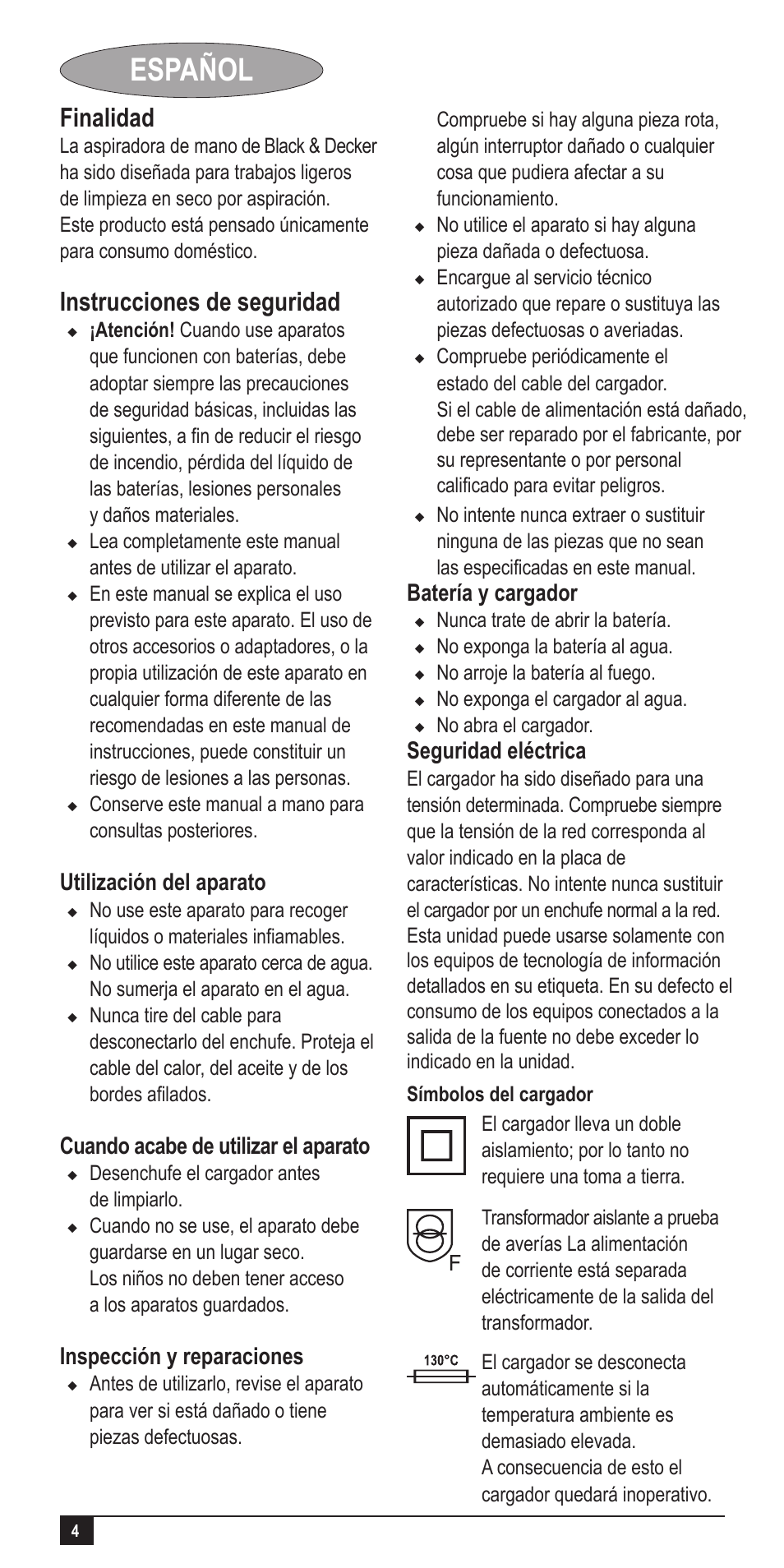 Español, Finalidad, Instrucciones de seguridad | Utilización del aparato, Cuando acabe de utilizar el aparato, Inspección y reparaciones, Batería y cargador, Seguridad eléctrica | Black & Decker Dust Buster AA045020D User Manual | Page 4 / 16