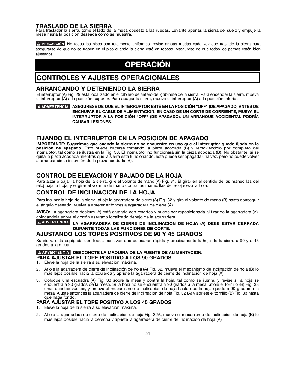 Operación, Controles y ajustes operacionales, Arrancando y deteniendo la sierra | Fijando el interruptor en la posicion de apagado, Control de elevacion y bajado de la hoja, Control de inclinacion de la hoja, Ajustando los topes positivos de 90 y 45 grados, Traslado de la sierra | Black & Decker 90521029 User Manual | Page 51 / 60