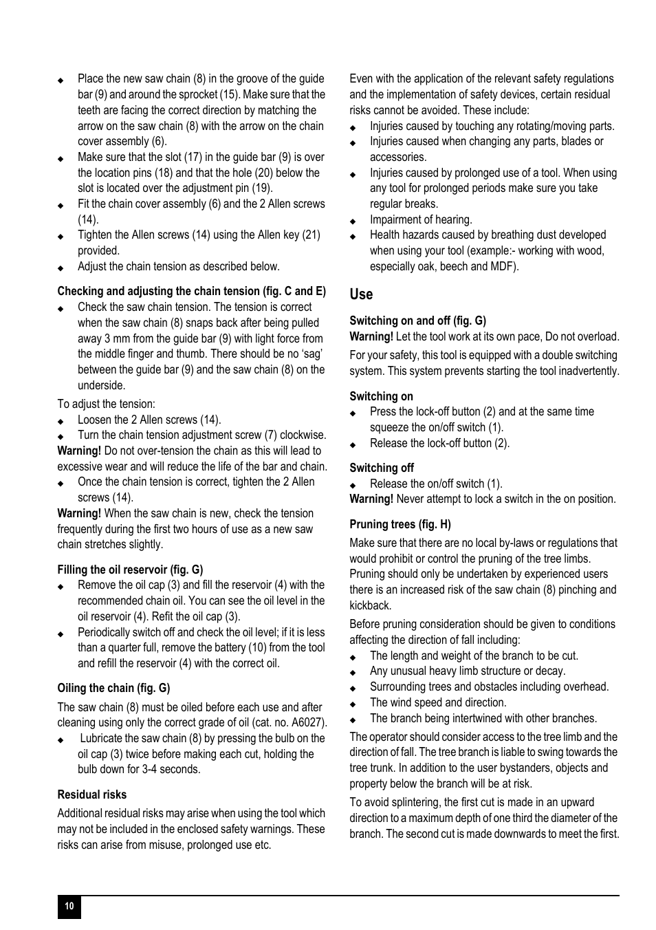 Loosen the 2 allen screws (14), Impairment of hearing, Release the lock-off button (2). switching off | The length and weight of the branch to be cut, Any unusual heavy limb structure or decay, Surrounding trees and obstacles including overhead, The wind speed and direction | Black & Decker Powerufl Solutions GKC1817L User Manual | Page 10 / 16