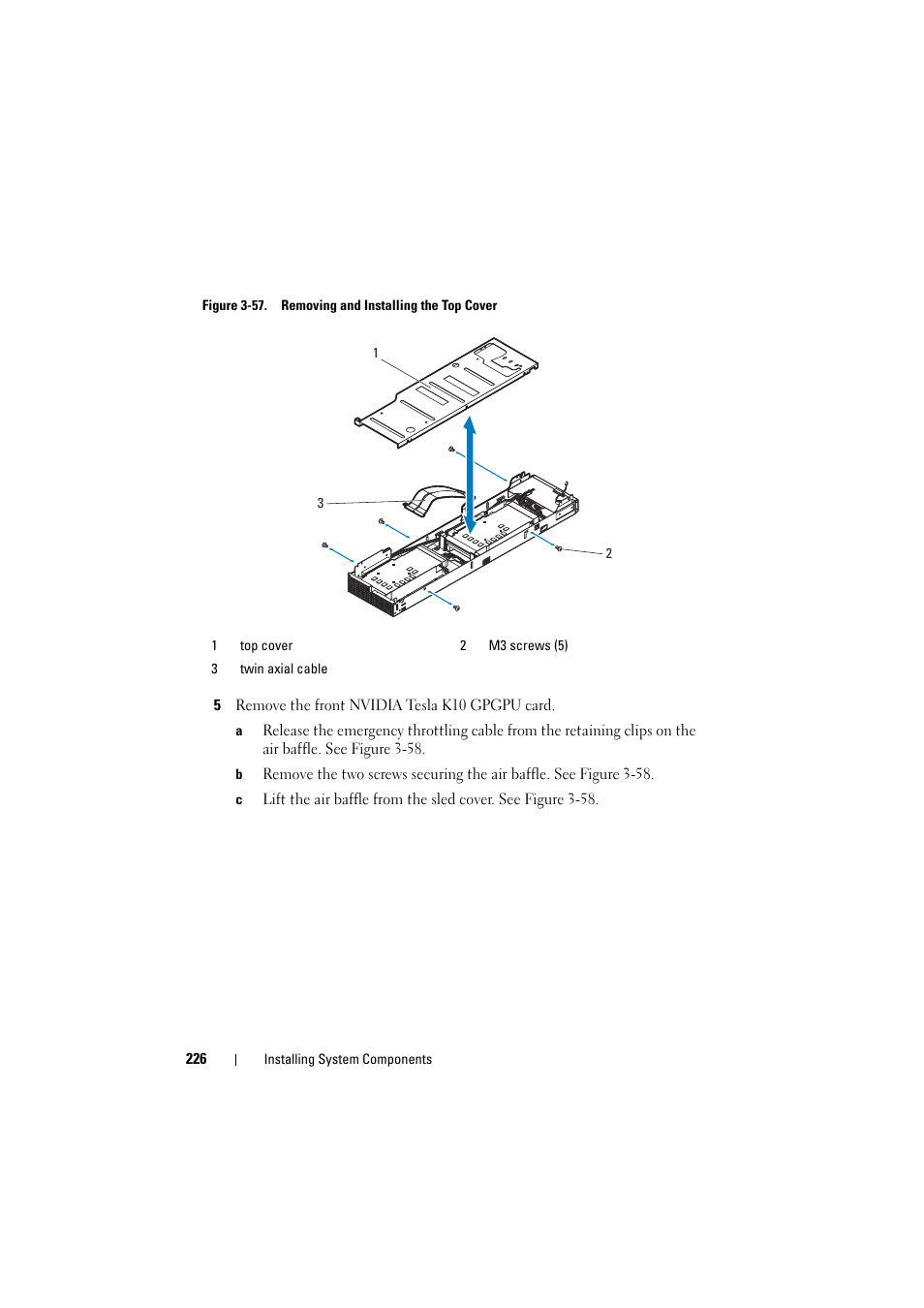 Figure 3-57, See figure 3-57, When removing the top cover. see figure 3-57 | Dell PowerEdge C8000 User Manual | Page 226 / 386