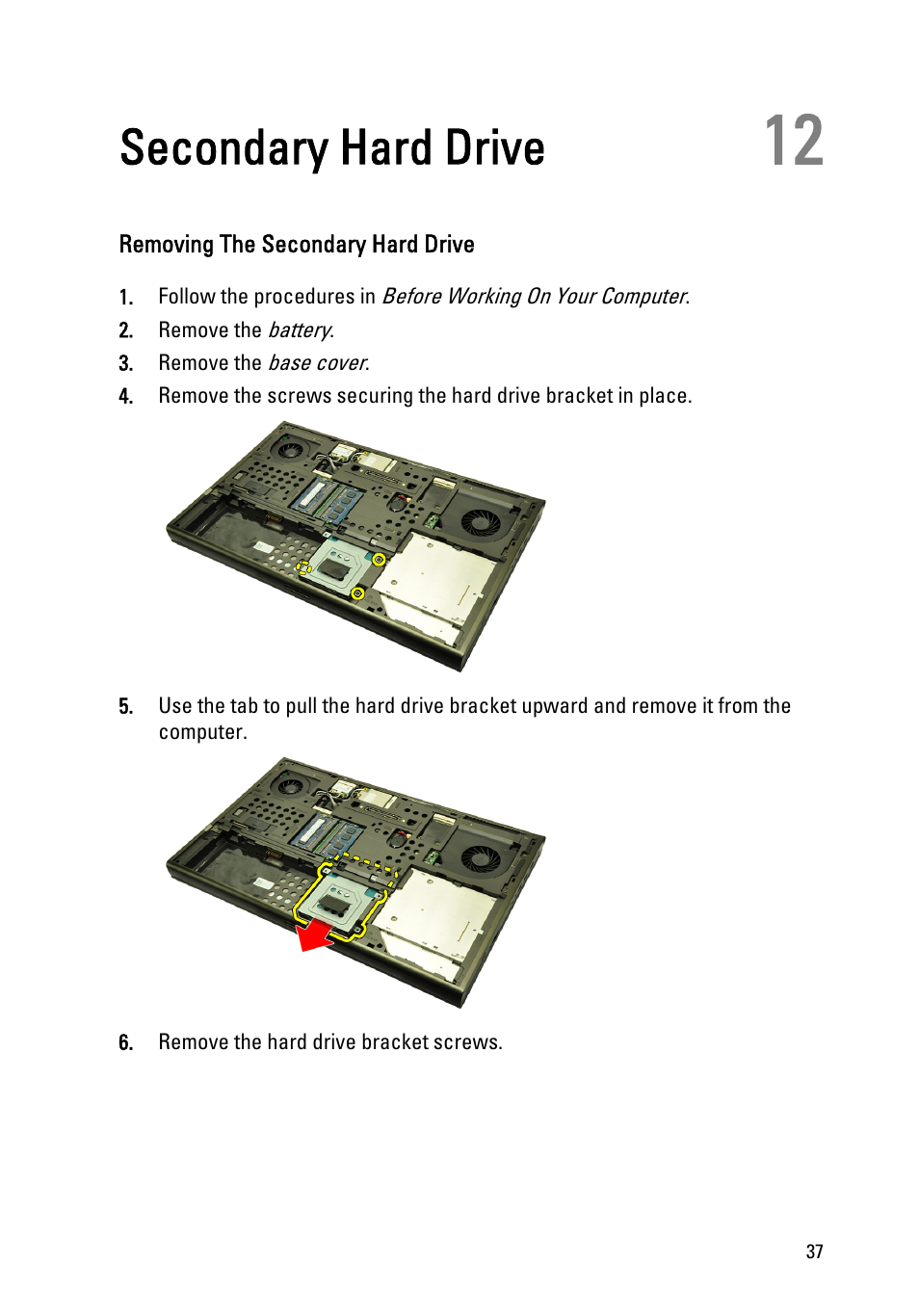 Secondary hard drive, Removing the secondary hard drive, 12 secondary hard drive | Dell Precision M6600 (Mid 2011) User Manual | Page 37 / 136