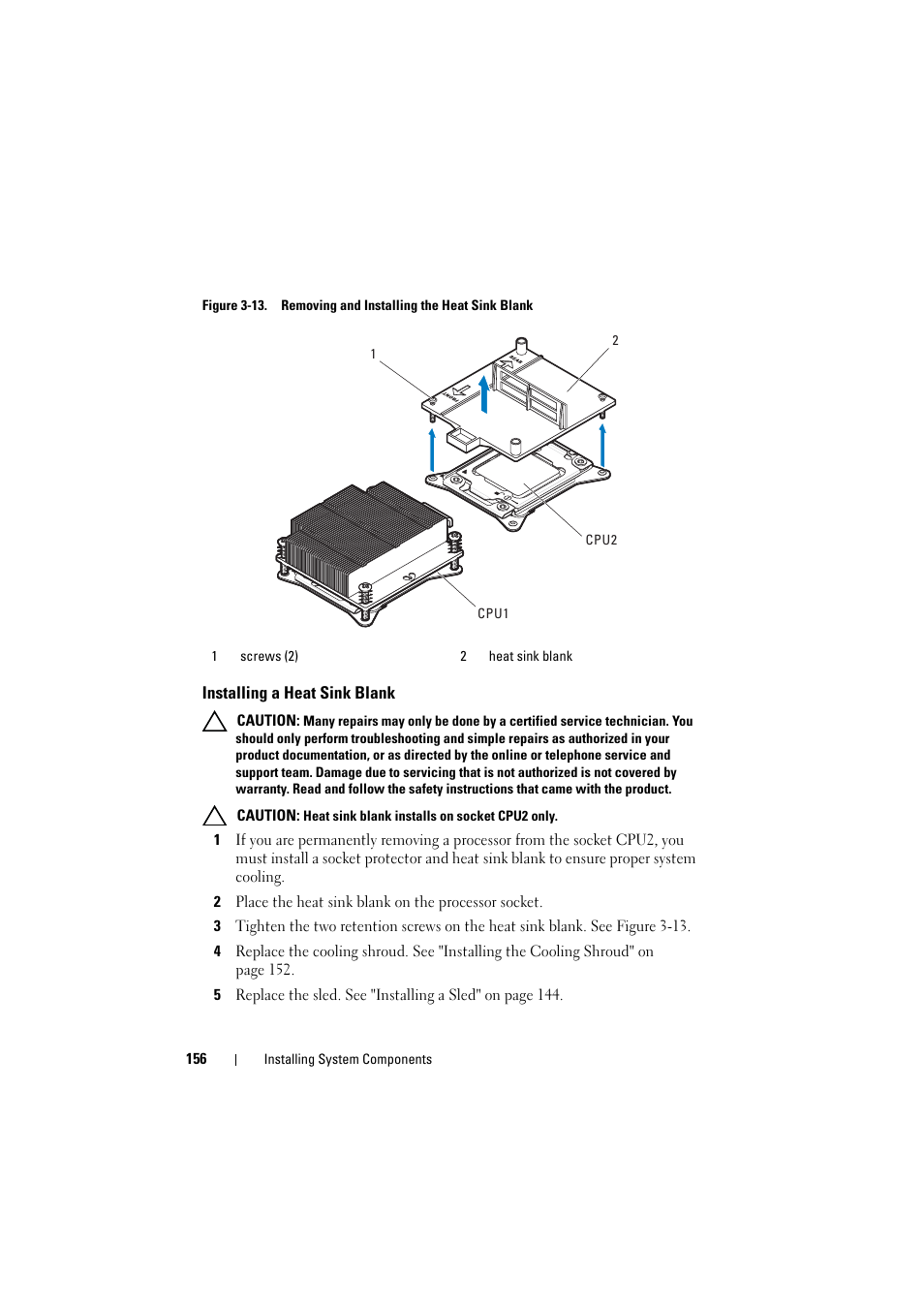 Installing a heat sink blank, Figure 3-13, See figure 3-13 | Dell PowerEdge C8000 User Manual | Page 156 / 248