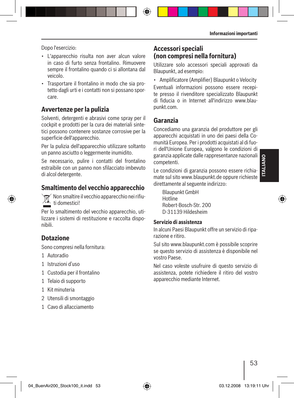 Avvertenze per la pulizia, Smaltimento del vecchio apparecchio, Dotazione | Accessori speciali (non compresi nella fornitura), Garanzia | Blaupunkt BUENOS AIRES 200 7 649 020 110 User Manual | Page 53 / 140