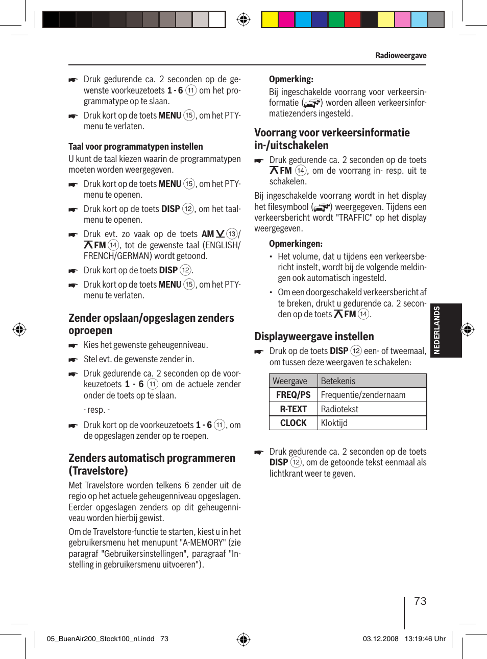 Zender opslaan/opgeslagen zenders oproepen, Zenders automatisch programmeren (travelstore), Voorrang voor verkeersinformatie in-/uitschakelen | Displayweergave instellen | Blaupunkt BUENOS AIRES 200 7 649 020 110 User Manual | Page 73 / 140