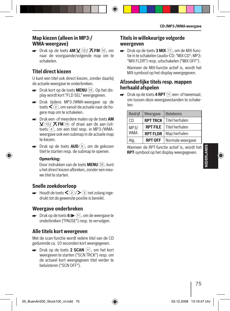 Map kiezen (alleen in mp3-/ wma-weergave), Titel direct kiezen, Snelle zoekdoorloop | Weergave onderbreken, Alle titels kort weergeven, Titels in willekeurige volgorde weergeven | Blaupunkt BUENOS AIRES 200 7 649 020 110 User Manual | Page 75 / 140