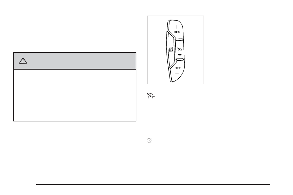 Cruise control, Cruise control -10, Caution | Buick 2009 Enclave User Manual | Page 132 / 428