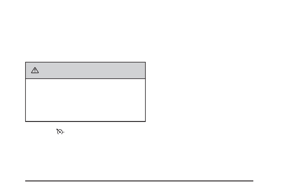 Caution | Buick 2009 Enclave User Manual | Page 133 / 428