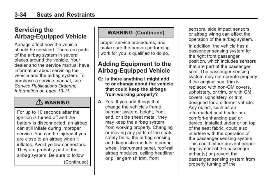 Servicing the airbag-equipped vehicle, Adding equipment to the airbag-equipped vehicle, The airbag-equipped | Vehicle -34, Adding equipment to the | Buick 2011 Regal User Manual | Page 76 / 360