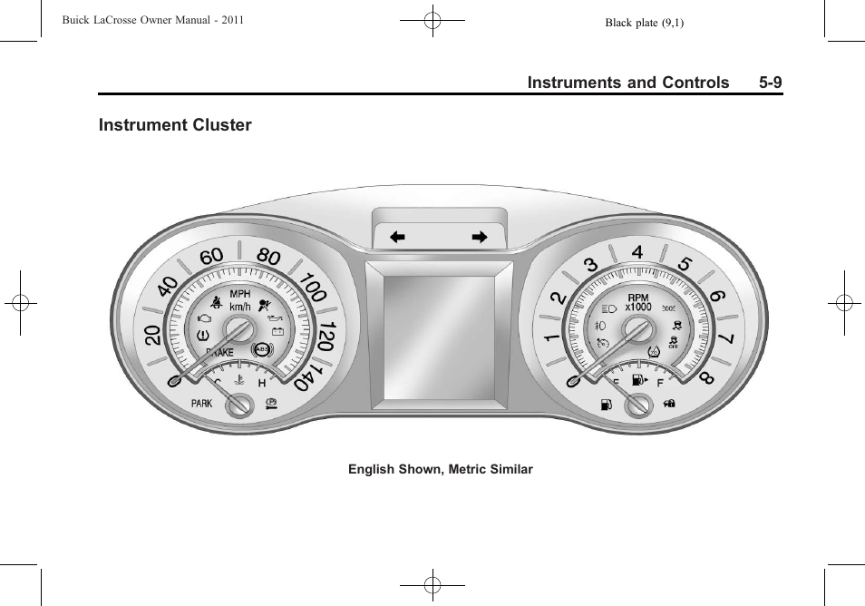 Instrument cluster, Instrument cluster on, Instrument cluster -9 | Buick 2011 Lacrosse User Manual | Page 127 / 446