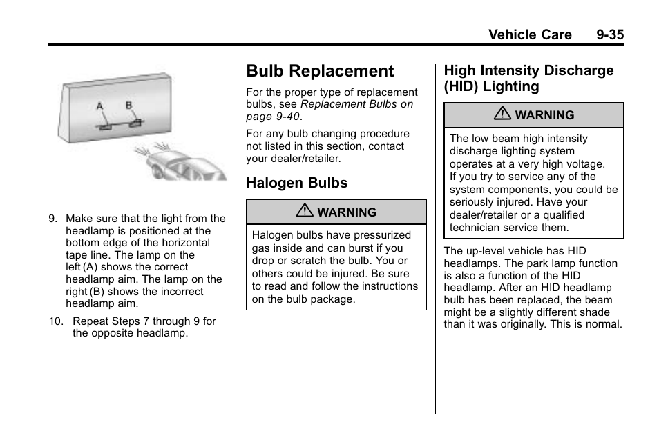Bulb replacement, Halogen bulbs, High intensity discharge (hid) lighting | Bulb replacement -35, Bulb replacement -35 halogen bulbs -35, Intensity discharge (hid), Lighting -35 | Buick 2010 Lacrosse User Manual | Page 317 / 420