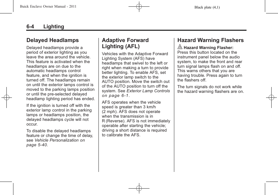 Delayed headlamps, Adaptive forward lighting (afl), Hazard warning flashers | Hazard warning flashers on, Delayed headlamps -4 adaptive forward, Lighting (afl) -4, Hazard warning flashers -4 | Buick 2011 Enclave User Manual | Page 182 / 458