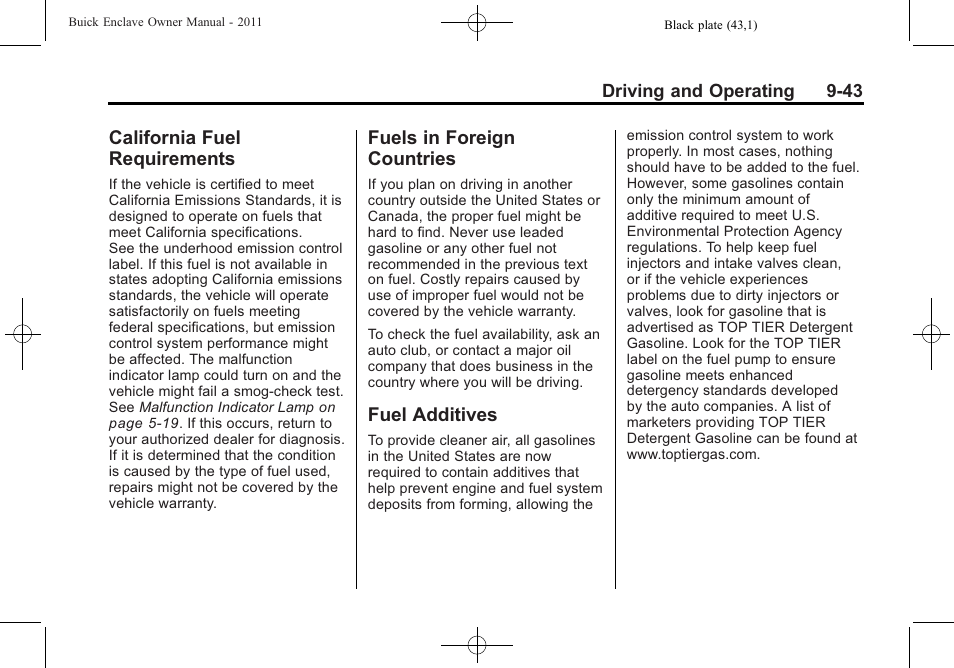 California fuel requirements, Fuels in foreign countries, Fuel additives | California fuel, Requirements -43, Fuels in foreign countries -43 fuel additives -43 | Buick 2011 Enclave User Manual | Page 299 / 458