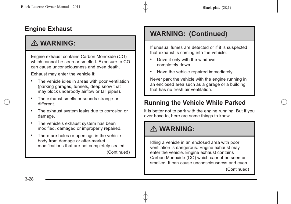 Engine exhaust, Running the vehicle while parked, Engine exhaust -28 | The vehicle while parked -28, Warning, Warning: (continued) | Buick 2011 Lucerne User Manual | Page 134 / 446