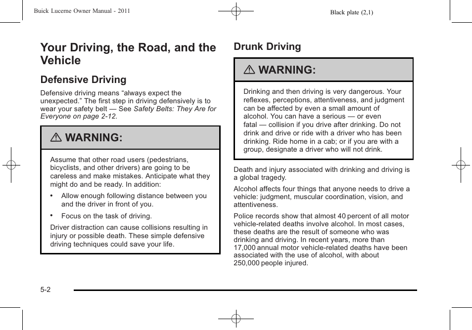 Your driving, the road, and the vehicle, Defensive driving, Drunk driving | Your driving, the road, and the vehicle -2, Maintenance schedule -1, Defensive driving -2 drunk driving -2, Warning | Buick 2011 Lucerne User Manual | Page 252 / 446