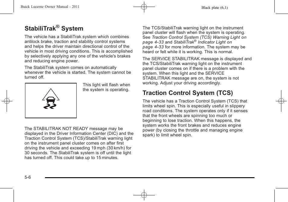 Stabilitrak® system, Traction control system (tcs), Stabilitrak | System on, System -6, Traction control system (tcs) -6, System | Buick 2011 Lucerne User Manual | Page 256 / 446