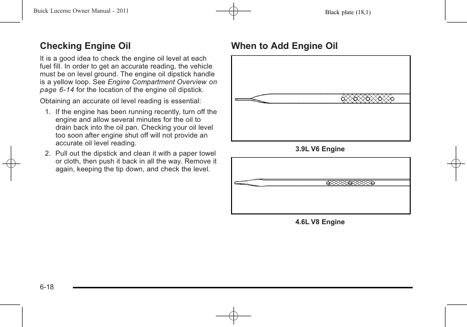 Checking engine oil, When to add engine oil | Buick 2011 Lucerne User Manual | Page 300 / 446