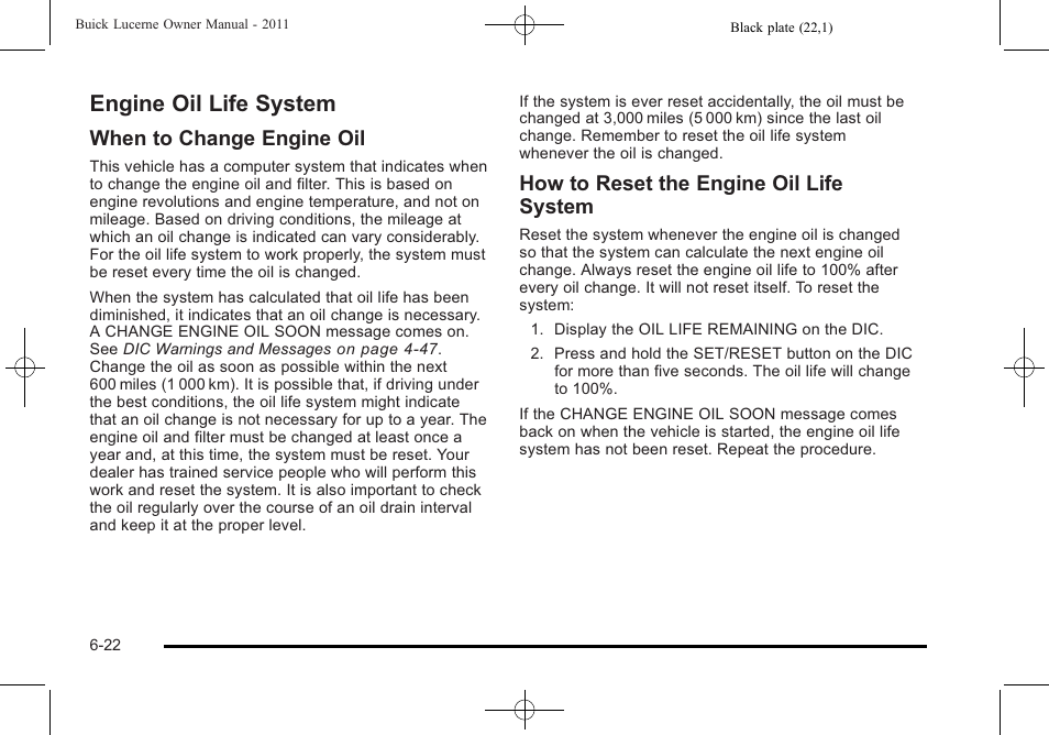 Engine oil life system, Engine oil life system -22, When to change engine oil | How to reset the engine oil life system | Buick 2011 Lucerne User Manual | Page 304 / 446