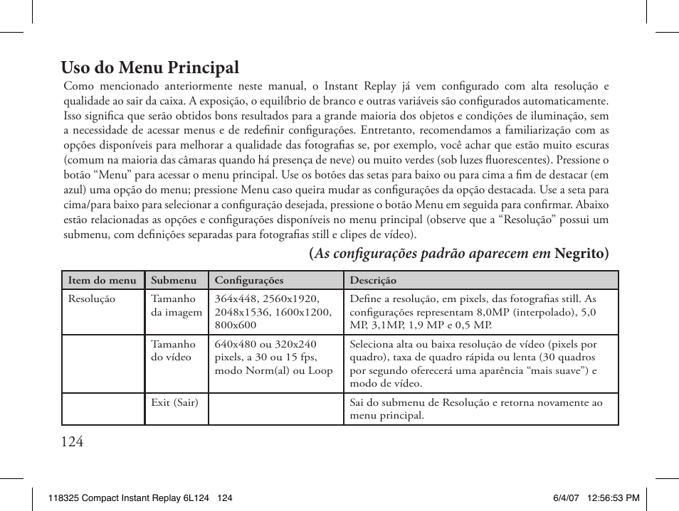 Uso do menu principal, As configurações padrão aparecem em negrito) | Bushnell 118325 User Manual | Page 124 / 138
