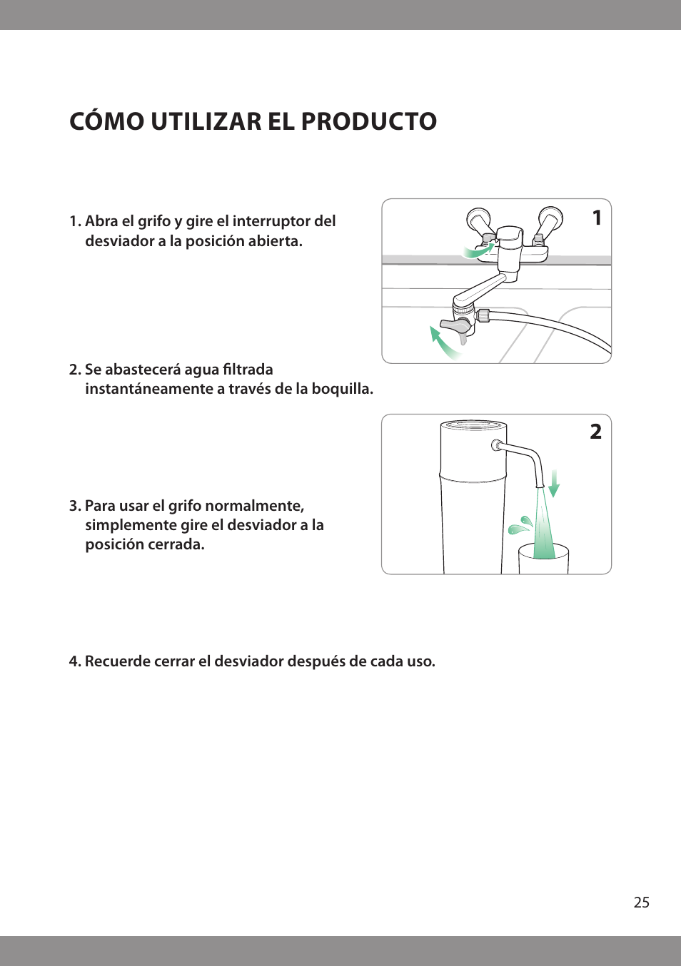 Cómo utilizar el producto | Brondell H2O+ Pearl H620 Water Filtration System User Manual | Page 27 / 56