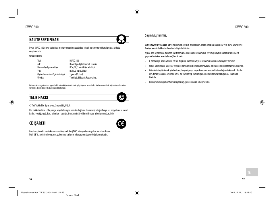 Kalite sertifikasi, Telif hakki, Ce işareti | Dwsc-300, Sayın müşterimiz | Dyras DWSC-300 User Manual | Page 29 / 29
