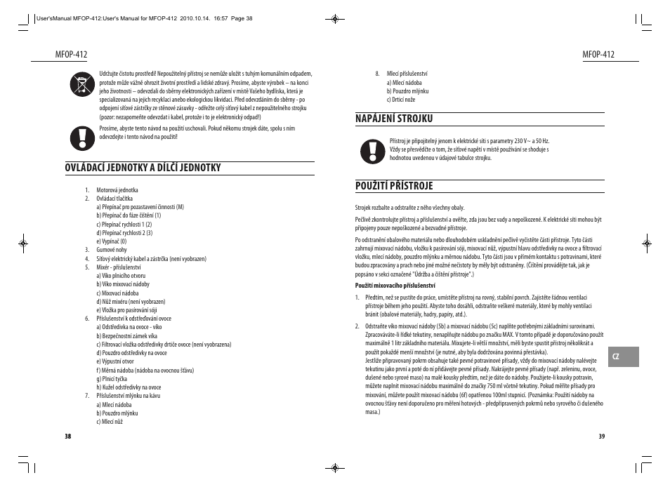 Napájení strojku, Použití přístroje, Ovládací jednotky a dílčí jednotky | Dyras MFOP-412 User Manual | Page 20 / 41