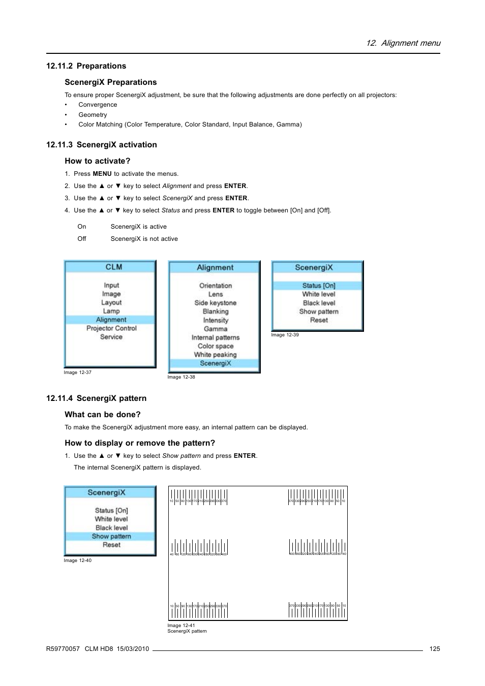 2 preparations, 3 scenergix activation, 4 scenergix pattern | Preparations, Scenergix activation, Scenergix pattern, Alignment menu, 2 preparations scenergix preparations, 3 scenergix activation how to activate, 4 scenergix pattern what can be done | Barco CLM HD8 R9050130 User Manual | Page 129 / 231