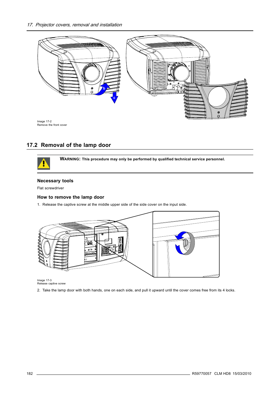 2 removal of the lamp door, Removal of the lamp door | Barco CLM HD8 R9050130 User Manual | Page 186 / 231