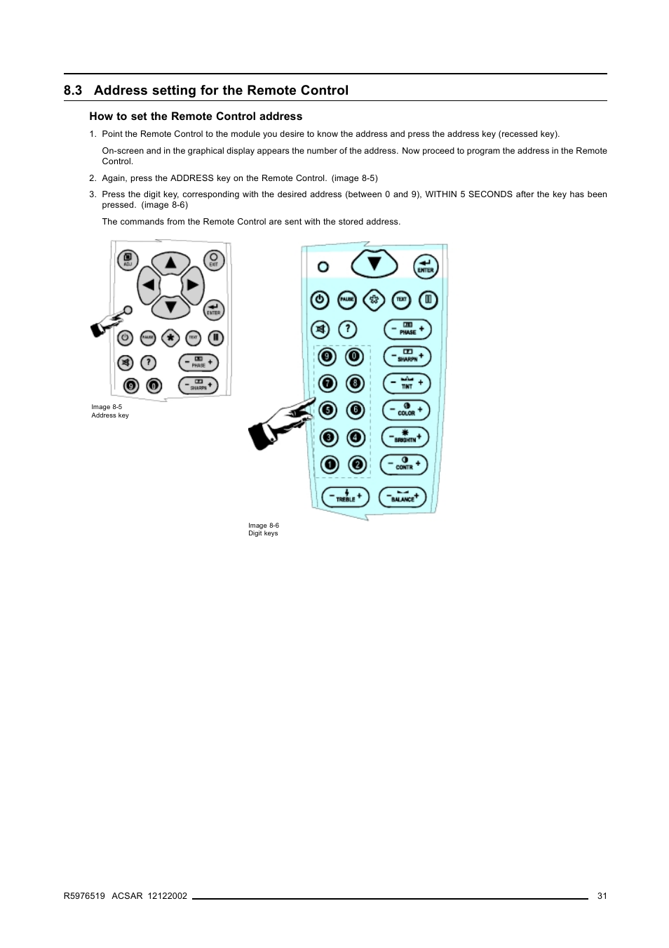 3 address setting for the remote control, Address setting for the remote control | Barco R9806700 User Manual | Page 35 / 105